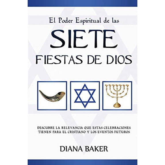 Pre-Owned El Poder Espiritual de las Siete Fiestas de Dios: Descubre la relevancia que estas celebraciones tienen para el cristiano y los eventos futuros (Paperback) 1682120236 9781682120231