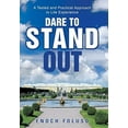 thumbnail image 2 of Dare to Stand Out: A Tested and Practical Approach to Life Experience, (Hardcover), 2 of 2