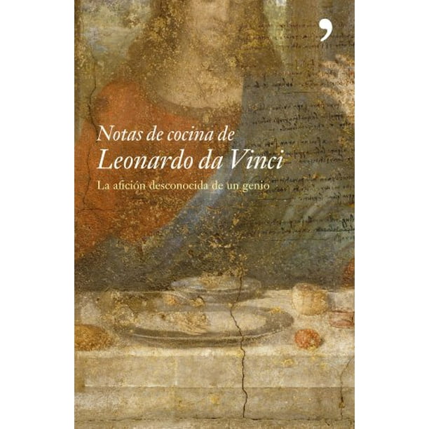 Notas de cocina de Leonardo da Vinci (Spanish Edition ...