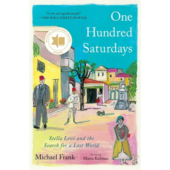 One Hundred Saturdays: Stella Levi and the Search for a Lost World, (Paperback)