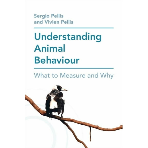 Understanding Animal Behaviour, (Hardcover)