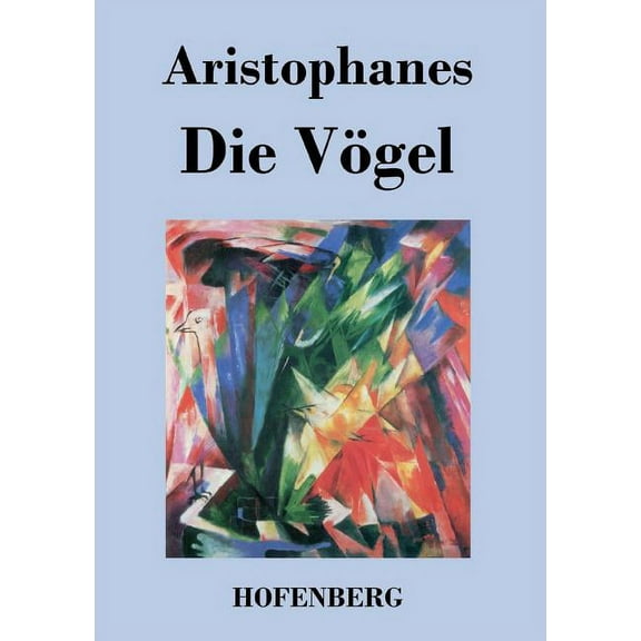 Die Vögel : (Orinthes) (Paperback)