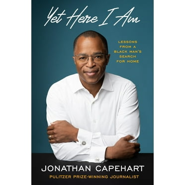 Yet Here I Am: Lessons from a Black Man&apos;s Search for Home, (Hardcover)
