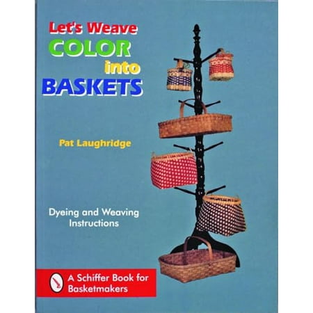 Let's Weave Color Into Baskets [Paperback - Used]