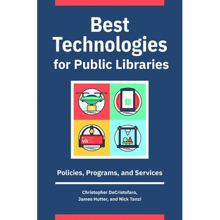 Best Technologies for Public Libraries: Policies, Programs, and Services (Best Music Library Program)