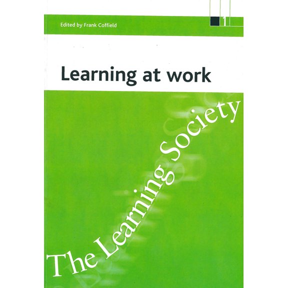 Esrc Learning Society Learning at Work, (Paperback)