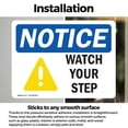 thumbnail image 3 of (2 Pack) Watch Your Step Sign With Symbol OSHA Notice Sign 14 Inch X 10 Inch Vinyl Label Decal Sticker Weather Resistant, UV Protected for Workplace, Business, and Construction Site,, 3 of 7