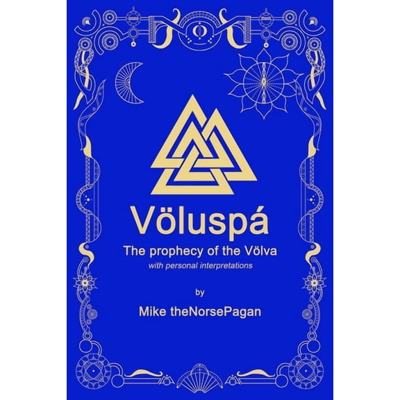 The Norse Pagan Journey The VÃ¶luspÃ¡: The prophecy of the VÃ¶lva in Old Norse and English, (Paperback)