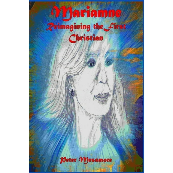 Mariamne : Reimagining the First Christian (Paperback)