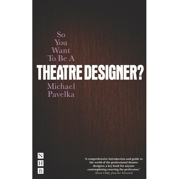 So You Want to Be a Theatre Designer?, (Paperback)