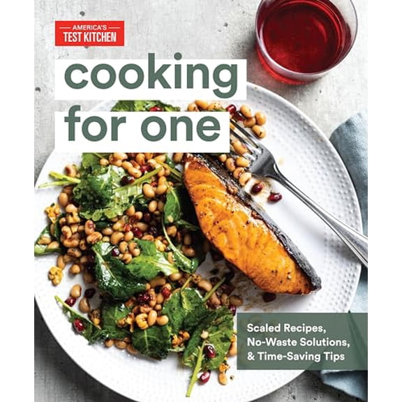 Pre-Owned Cooking for One: Scaled Recipes, No-Waste Solutions, and Time-Saving Tips (Hardcover) by America's Test Kitchen (Editor)