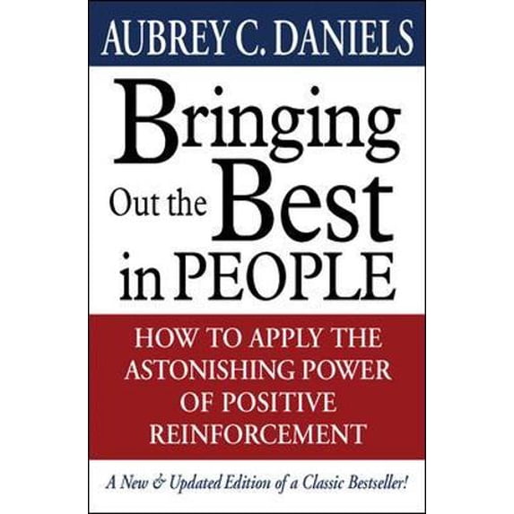 Pre-Owned Bringing Out the Best in People by Aubrey Daniels (Hardcover) English