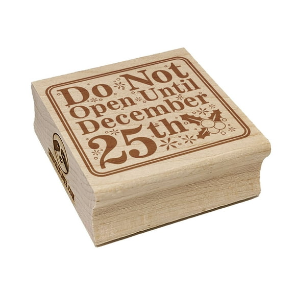 Do Not Open Until December 25th Christmas Warning Square Rubber Stamp Stamping Scrapbooking Crafting - Small 1.25in