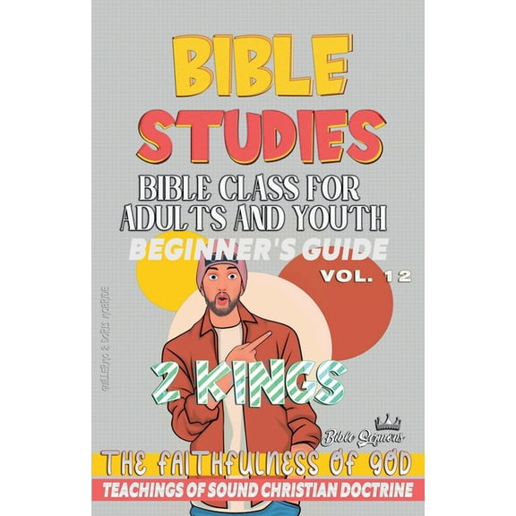 Bible Class from Scratch Bible Class for Adults and Youth: Beginner's Guide: 2 Kings, Book 12, (Paperback)