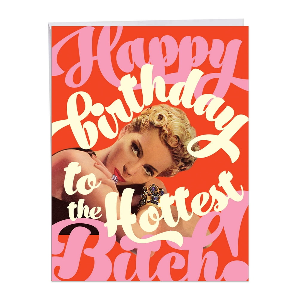 NobleWorks, Hottest Byatch - Jumbo Adult Birthday Card for Women (8.5 x