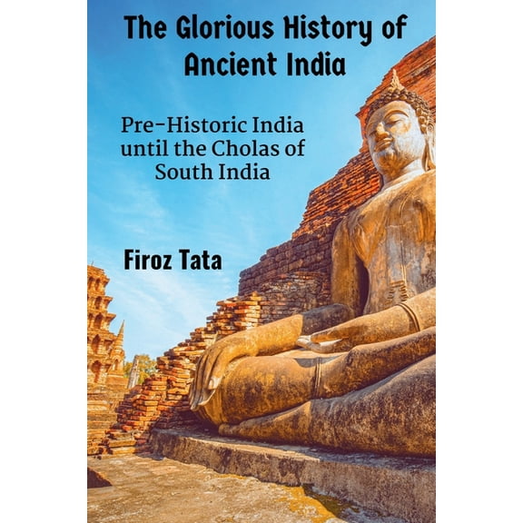 The Glorious History of Ancient India, (Paperback)