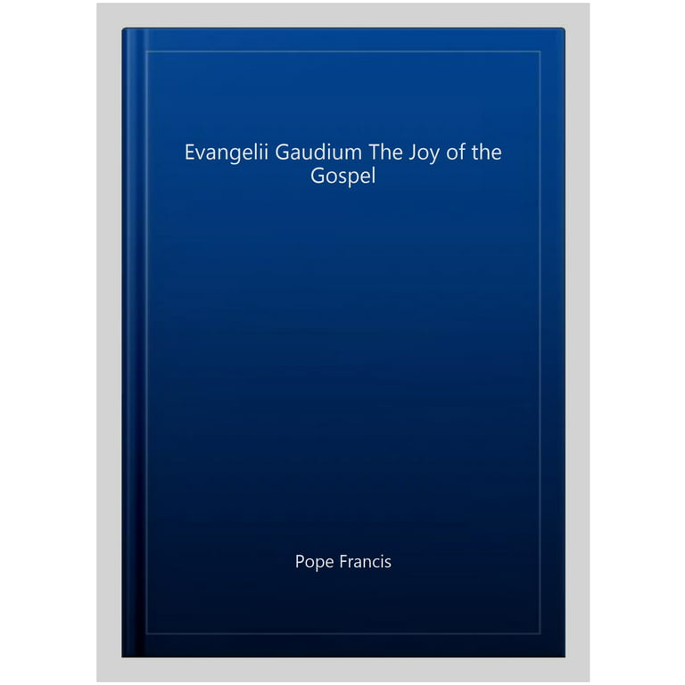Pre-owned Evangelii Gaudium The Joy of the Gospel, Paperback by