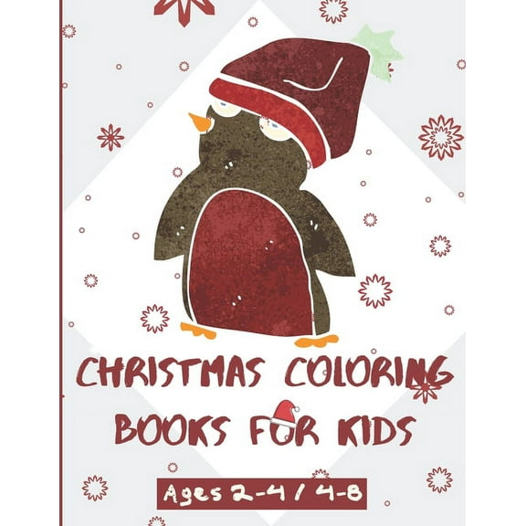 Christmas Coloring Books for Kids ages 2-4 / 4-8: Coloring Book 2020 for Kids Ages 2-4, coloring books for kids ages 4-8 - Gift for Toddler Boys and Girls - Toddlers and Preschoolers, 2020 winter holi
