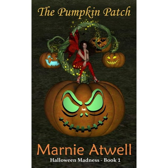 Halloween Madness The Pumpkin Patch, Book 1, (Paperback)