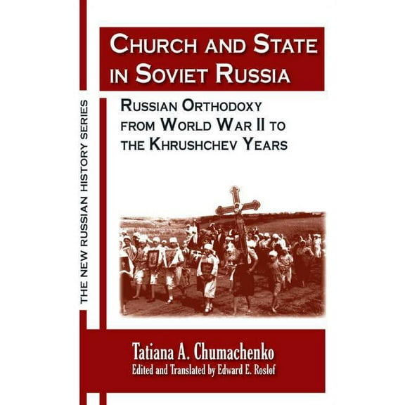 New Russian History Church and State in Soviet Russia: Russian Orthodoxy from World War II to the Khrushchev Years, (Paperback)