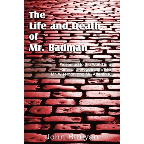 The Life and Death of Mr. Badman (Paperback)