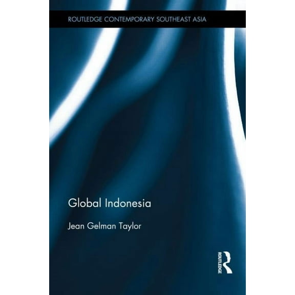 Routledge Contemporary Southeast Asia Global Indonesia, (Hardcover)