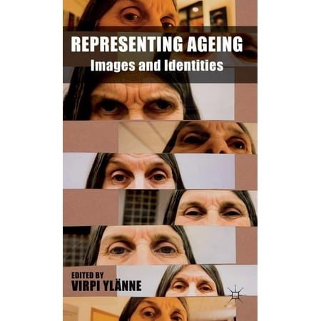 Representing Ageing: Images and Identities (Hardcover)