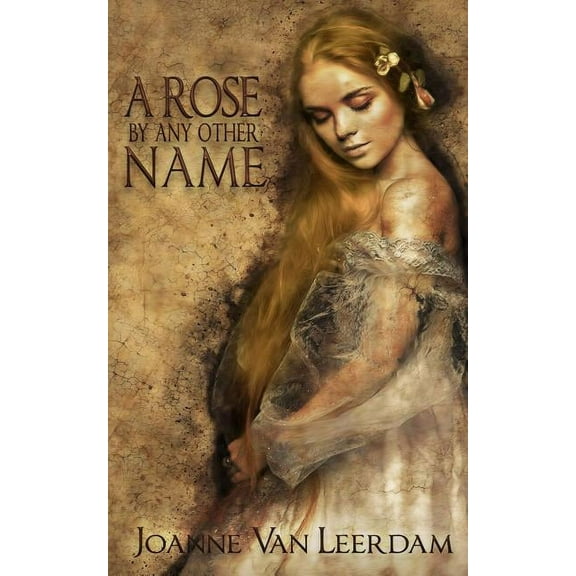 A Rose By Any Other Name, (Paperback)
