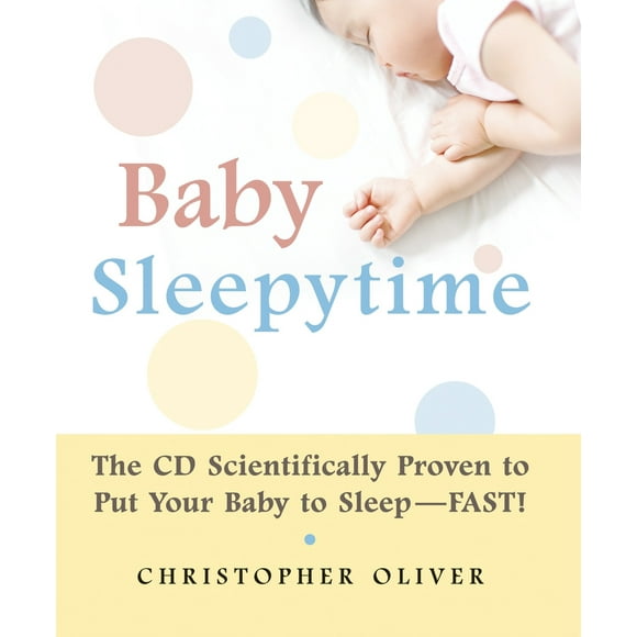 Pre-Owned Baby Sleepytime: The CD Scientifically Proven to Put Your Baby to Sleep--Fast [With CD] (Hardcover) 1578262607 9781578262601