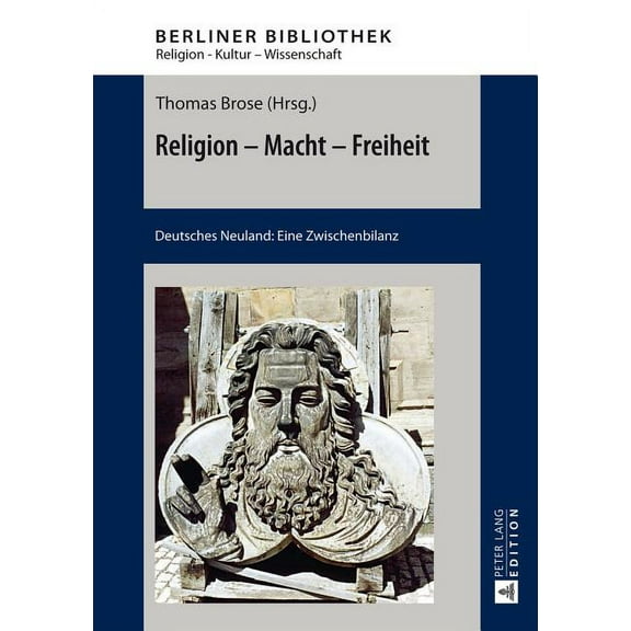 Berliner Bibliothek: Religion - Macht - Freiheit: Deutsches Neuland: Eine Zwischenbilanz (Hardcover)