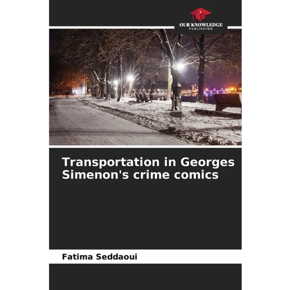 Transportation in Georges Simenon's crime comics, (Paperback)