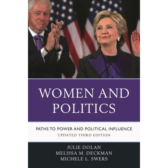 Pre-Owned Women and Politics: Paths to Power and Political Influence (Paperback) 1538100754 9781538100752