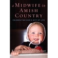 thumbnail image 2 of A Midwife in Amish Country : Celebrating God's Gift of Life (Hardcover), 2 of 2