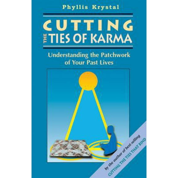 Pre-Owned Cutting the Ties of Karma: Understanding the Patchwork of Your Past Lives (Paperback) 1578632242 9781578632244