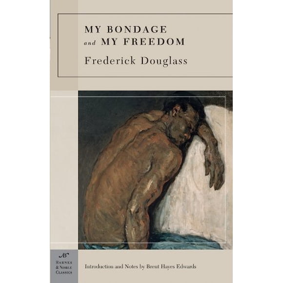My Bondage and My Freedom (Barnes & Noble Classics)