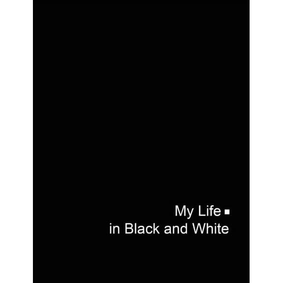 My Life in Black and White
