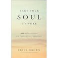 thumbnail image 4 of Take Your Soul to Work: 365 Meditations on Every Day Leadership, 4 of 5