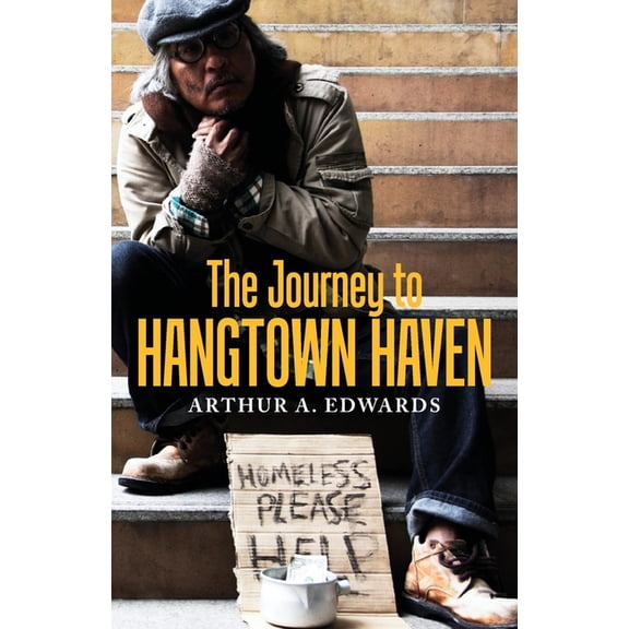 The Journey to Hangtown Haven, (Paperback)