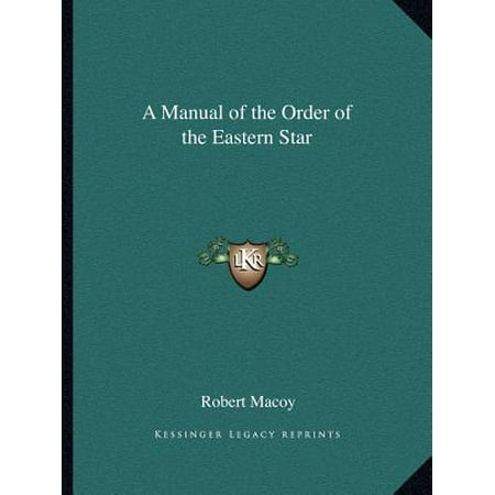 A Manual of the Order of the Eastern Star