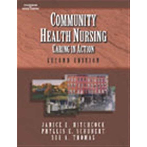 Pre-Owned Community Health Nursing: Caring in Action (Hardcover) 0766834972 9780766834972