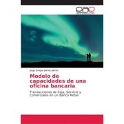 Modelo de capacidades de una oficina bancaria (Paperback)