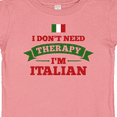thumbnail image 4 of Inktastic No Therapy I'm Italian Boys or Girls Baby T-Shirt, 4 of 5