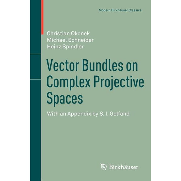 Modern Birkhäuser Classics Vector Bundles on Complex Projective Spaces, (Paperback)
