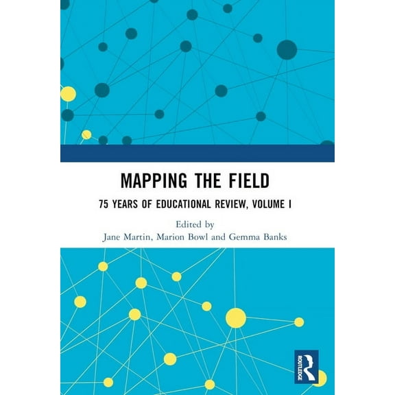 Mapping the Field: 75 Years of Educational Review, Volume I, (Paperback)
