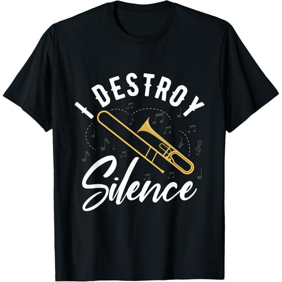 I Destroy Silence Trombone Shirt Marching Band Trombone T-Shirt