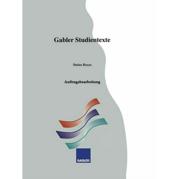 Gabler-Studientexte Auftragsbearbeitung, (Paperback)