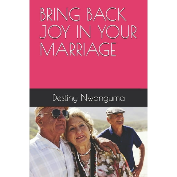 Bring Back Joy in Your Marriage (Paperback)