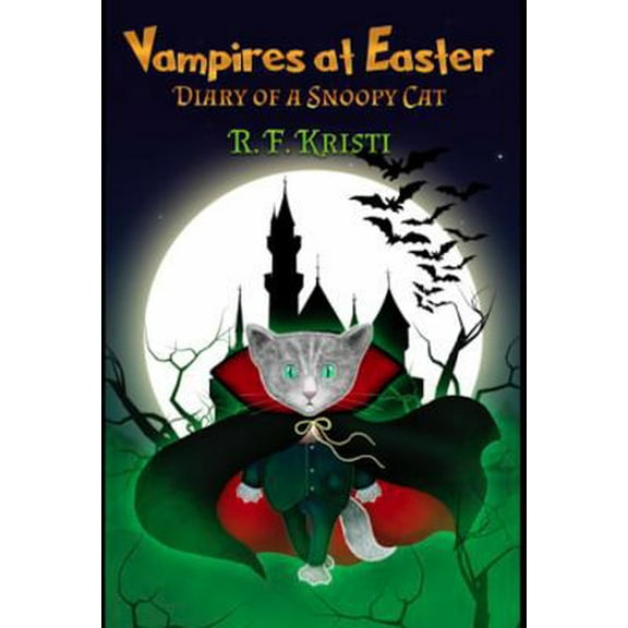 Pre-Owned Vampires at Easter: Diary of a Snoopy Cat (Paperback) 0998429112 9780998429113