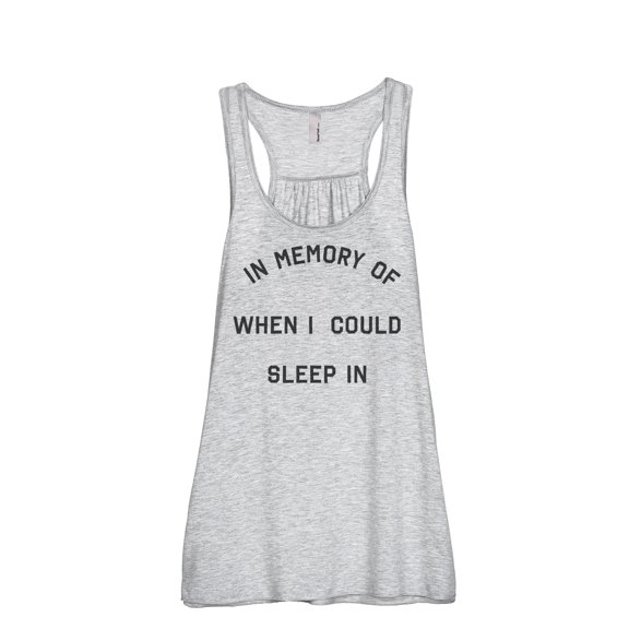 Thread Tank In Memory Of When I Could Sleep In Women's Fashion Sleeveless Flowy Racerback Tank Top Sport Grey Medium
