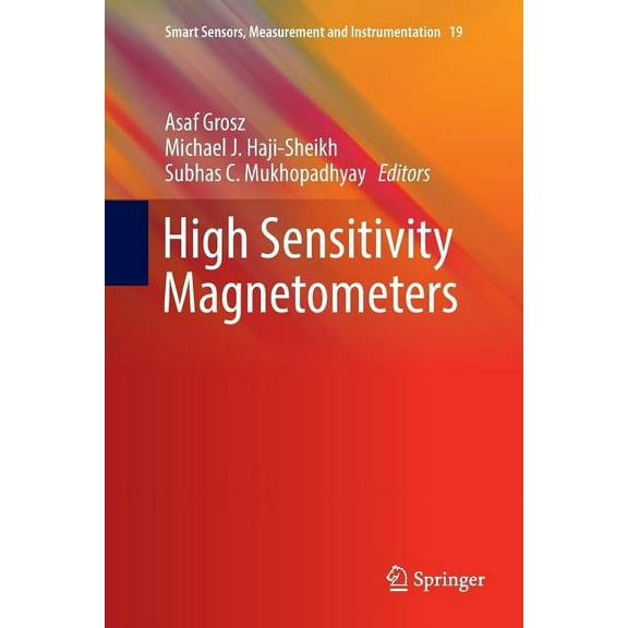 Smart Sensors, Measurement and Instrumen High Sensitivity Magnetometers, Book 19, (Paperback)
